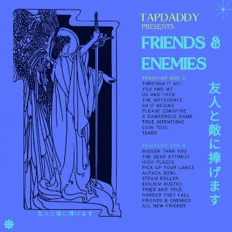 Friends & Enemies by TapDaddy