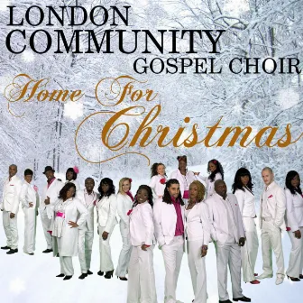 Home For Christmas by London Community Gospel Choir