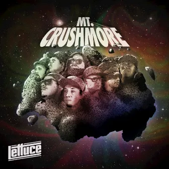 Mt. Crushmore by Lettuce