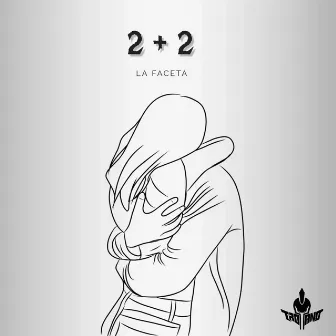 2 + 2 by La Faceta