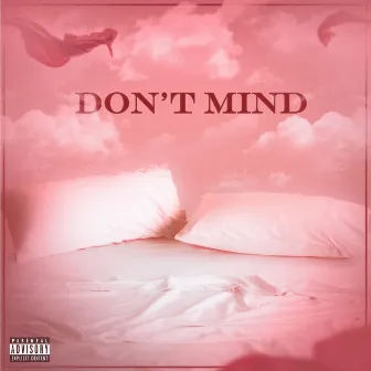 Don’t Mind by WILL