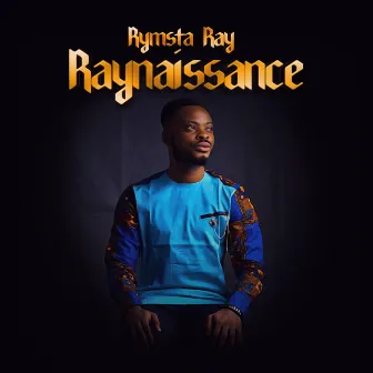 Raynaissance by Rymsta Ray