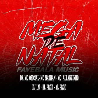 Mega de Natal Favebala Music by DK Mc oficial