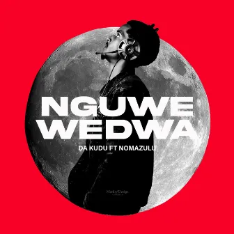 Nguwe Wedwa by Da_Kudu