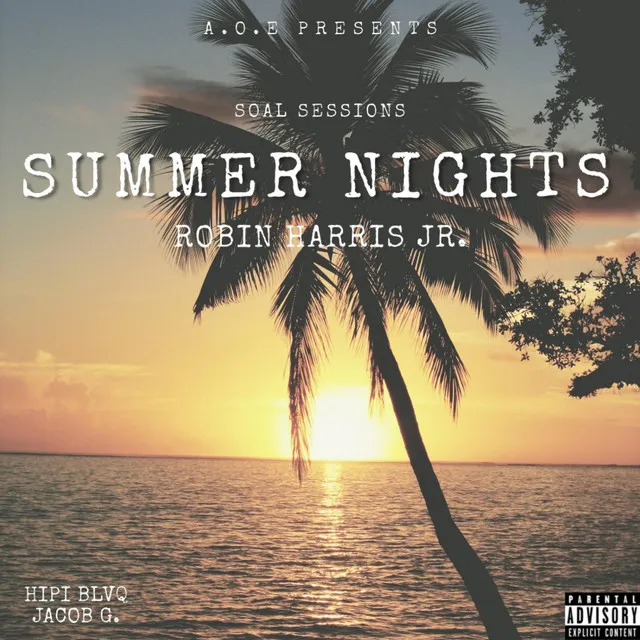 SOAL SESSIONS: Summer Nights (feat. Hipi BLVQ & Jacob G.) - Live