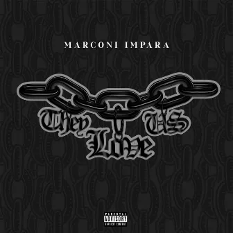 They Love Us by Marconi Impara