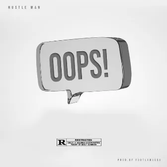 Oops! by Hustle Man