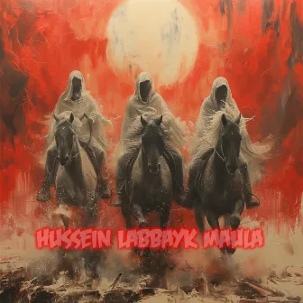 Hussein Labbayk Maula by Labbayk