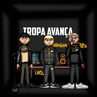 Tropa Avança by GT51