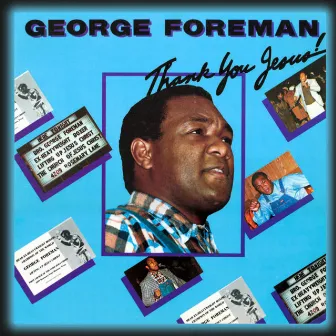 Thank You, Jesus! by George Foreman