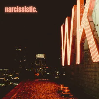 narcissistic. by Mayday Green