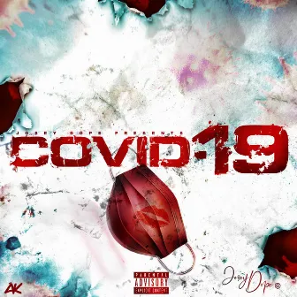 Covid-19 by Josey Dope