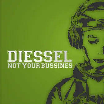 Not Your Business by Diessel