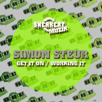 Get It On / Working It by Simon Steur