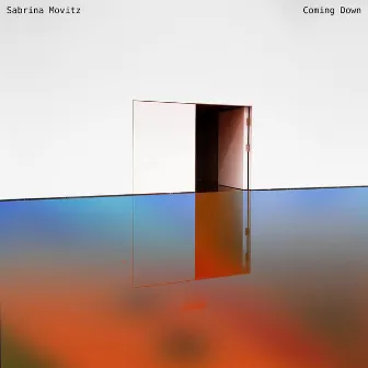 Coming Down by Sabrina Movitz