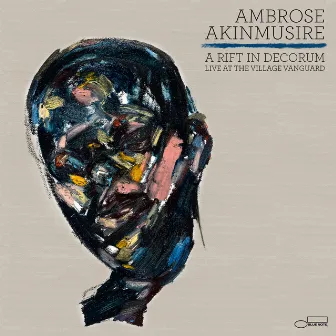 A Rift In Decorum: Live At The Village Vanguard by Ambrose Akinmusire