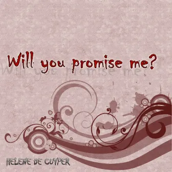 Will You Promise Me ? by Helene De Cuyper