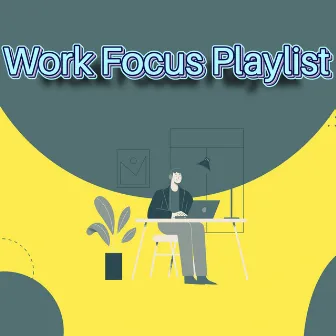 Office Work Music Mix Playlist For Focus by Music To Focus While Working