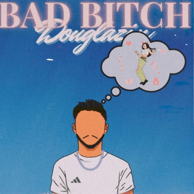 Bad Bitch