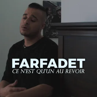 Ce N'est Qu'un Au Revoir by Farfadet