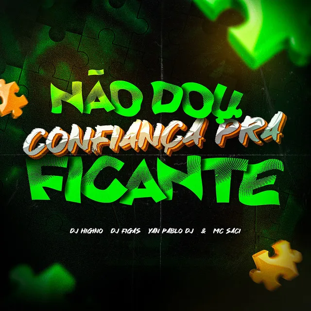 Não Dou Confiança pra Ficante