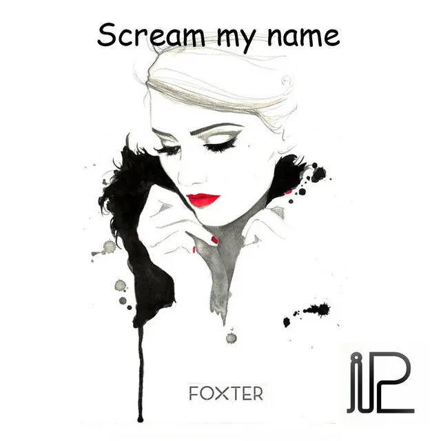 Scream My Name - Original Mix