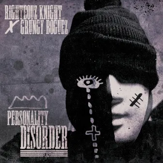 Personality Disorder by Grungy Boguez