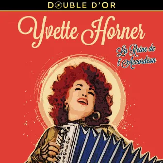 La reine de l'accordéon by Yvette Horner