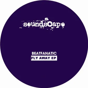 Fly Away EP by Beatfanatic