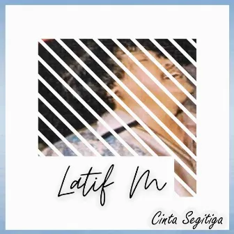 Cinta Segitiga by Latif M