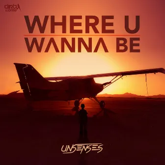 Where U Wanna Be by Unsenses