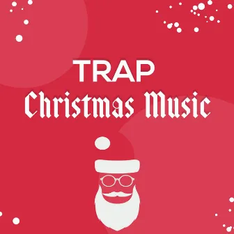 Trap Christmas Music by Christmas Music Remix