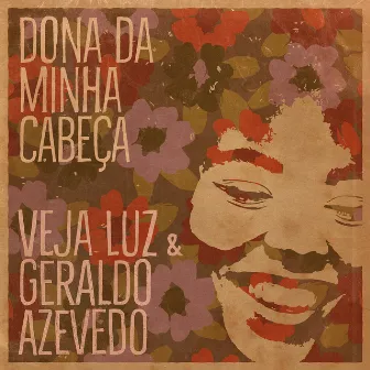 Dona da Minha Cabeça by Veja Luz