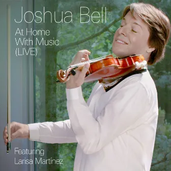 At Home With Music (Live) by Joshua Bell