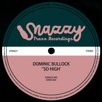 So High EP by Dominic Bullock