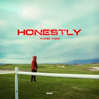 Honestly by yung yomi