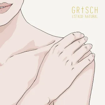 Estado Natural by GRTSCH