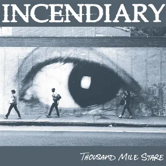 Thousand Mile Stare by Incendiary