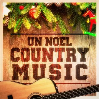 Un Noël Country Music ! (Musiques de Noël Version Country) by Les Western Country Cowboys