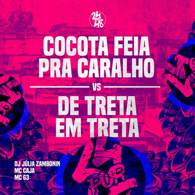 Cocota Feia pra Caralho Vs de Treta em Treta