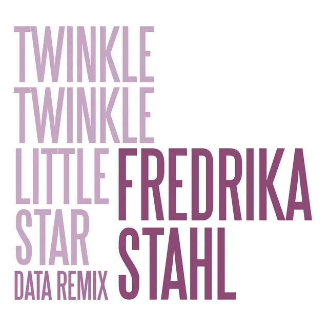 Twinkle Twinkle Little Star - Data Remix