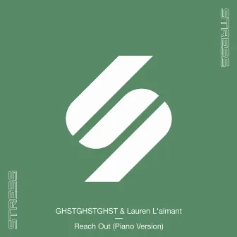 Reach Out (Piano Version) by GHSTGHSTGHST