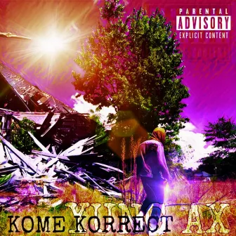 Kome Korrect by Yung AX