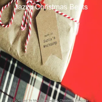 God Rest Ye Merry, Gentlemen, Christmas Banquets by Jazzy Christmas Beats