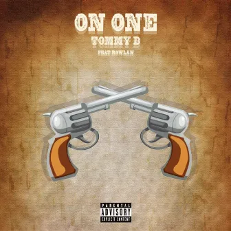 On one by Tommy D