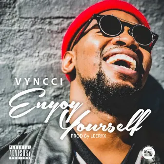 Enjoy Yourself by Vyncci