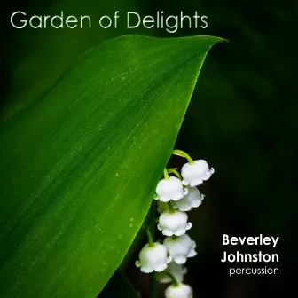 Garden of Delights by Beverley Johnston