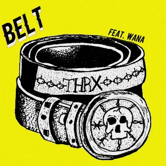 BELT by Dr Thraxxx