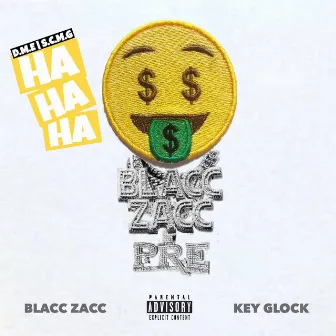 Hahaha by Blacc Zacc