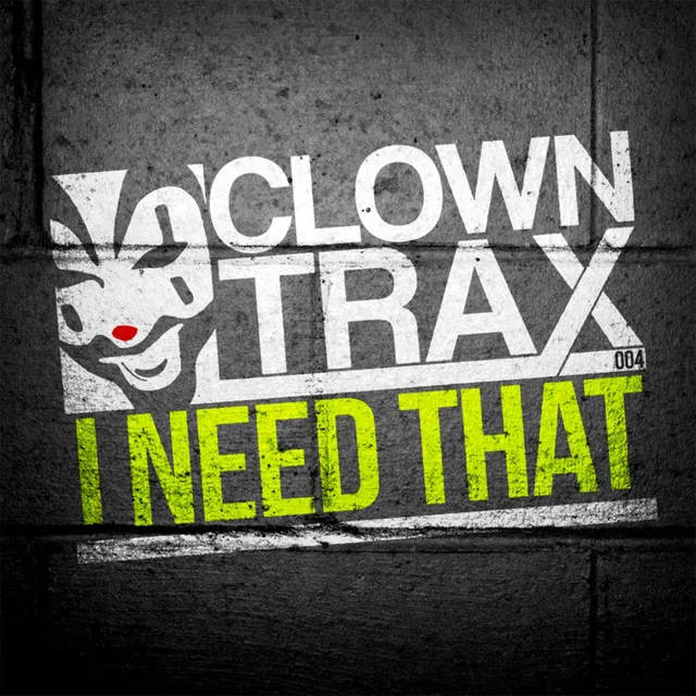 I Need That - Original Mix